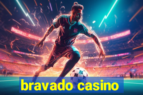 bravado casino