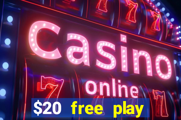 $20 free play chicken ranch casino