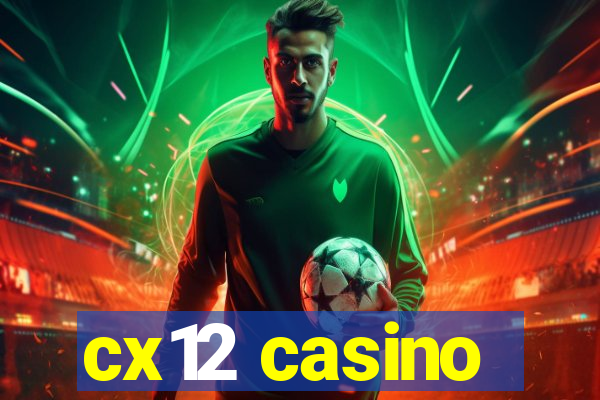 cx12 casino