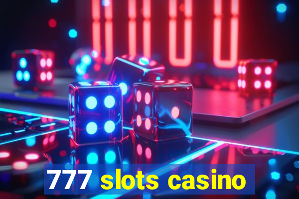 777 slots casino