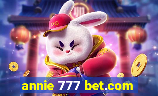 annie 777 bet.com