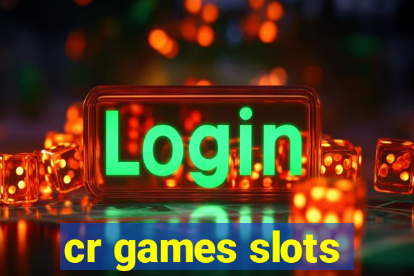 cr games slots