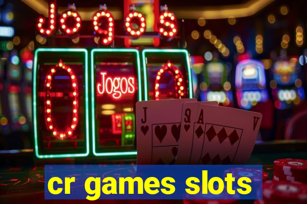 cr games slots