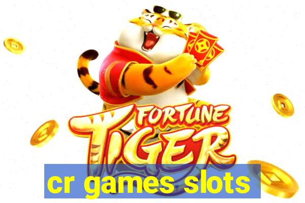 cr games slots