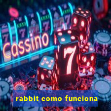 rabbit como funciona