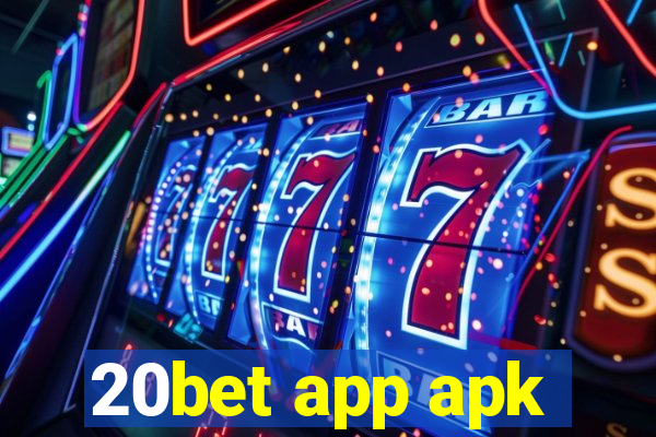 20bet app apk