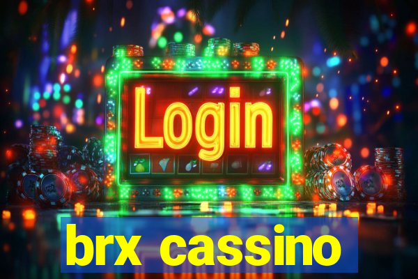 brx cassino