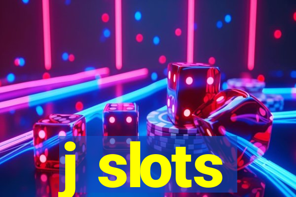 j slots