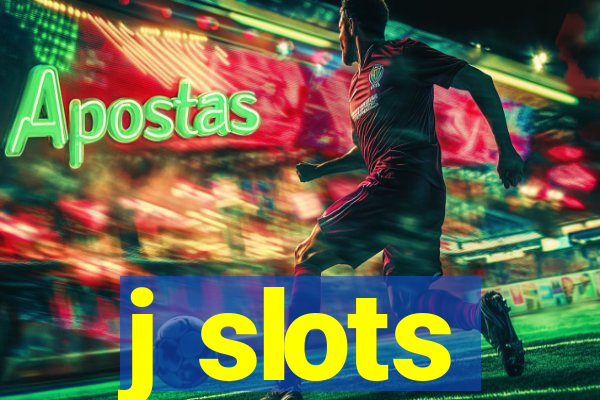 j slots