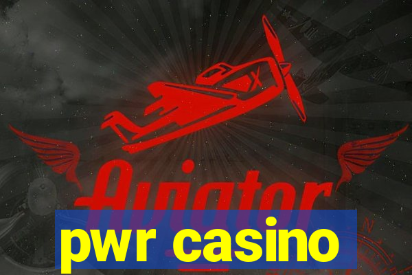 pwr casino