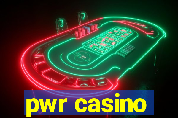 pwr casino