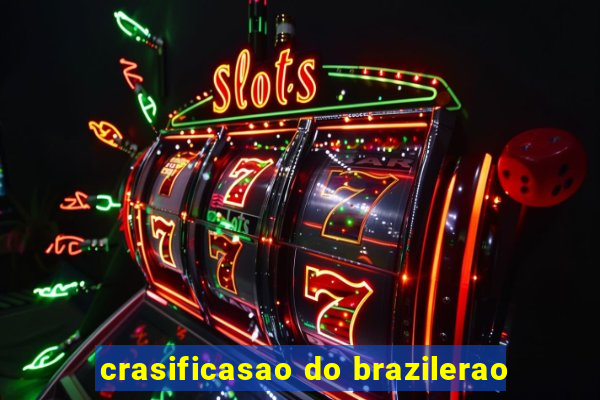 crasificasao do brazilerao