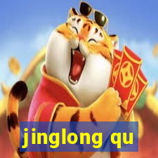 jinglong qu