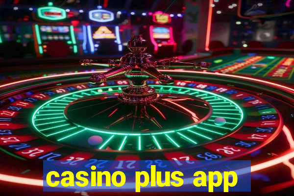 casino plus app