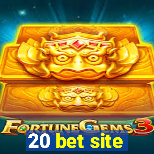 20 bet site