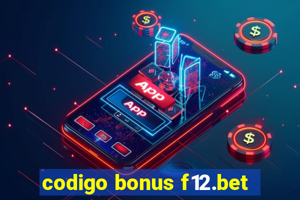 codigo bonus f12.bet