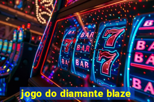 jogo do diamante blaze