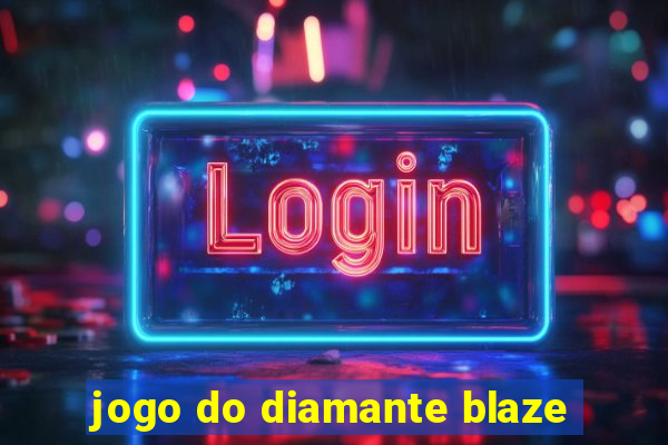 jogo do diamante blaze