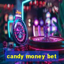 candy money bet