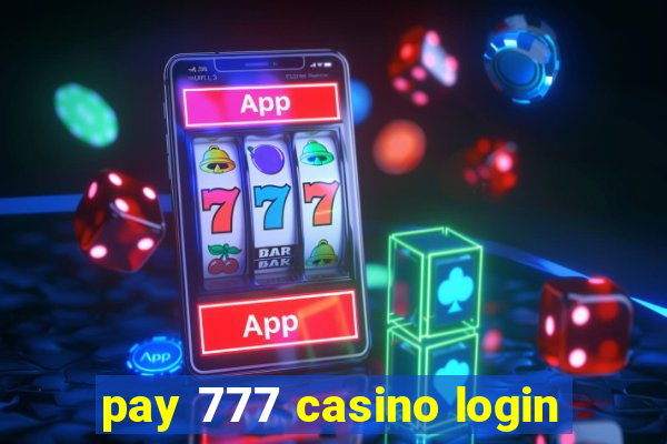 pay 777 casino login