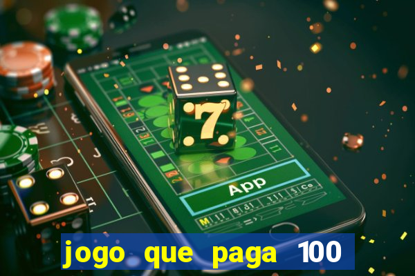 jogo que paga 100 por dia