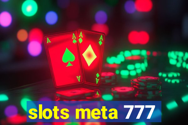 slots meta 777