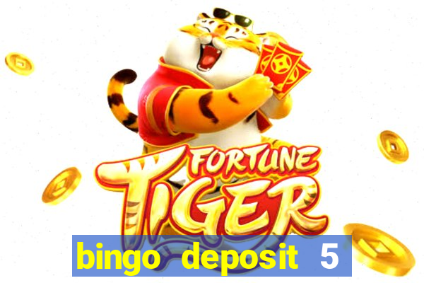 bingo deposit 5 get 25 free