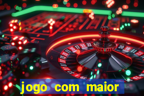 jogo com maior probabilidade de ganhar