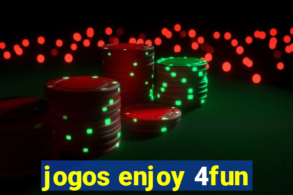 jogos enjoy 4fun