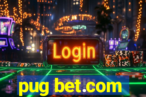 pug bet.com