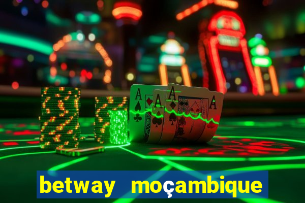 betway moçambique abrir conta