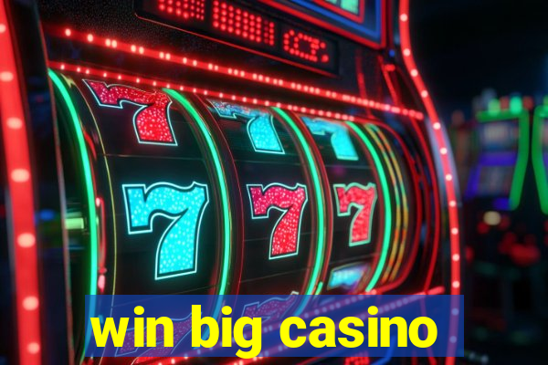 win big casino