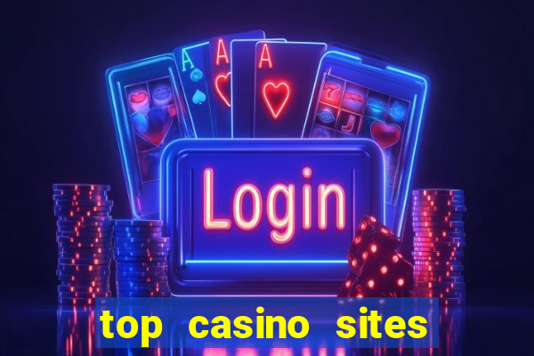 top casino sites real money casinos