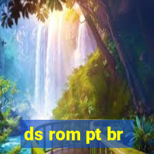 ds rom pt br