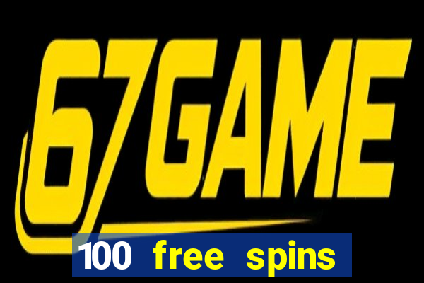 100 free spins casino bonus