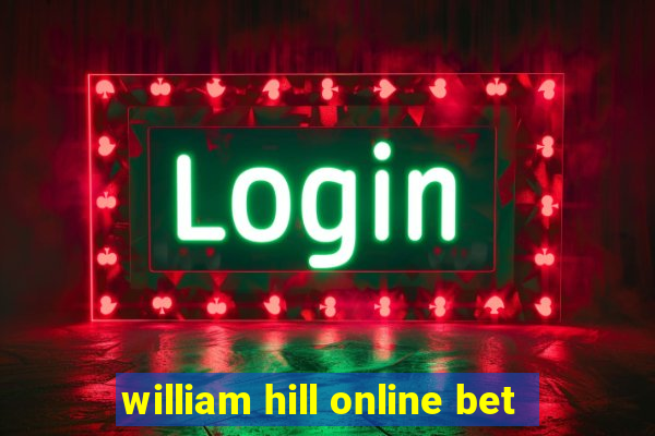 william hill online bet