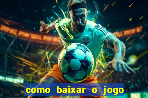 como baixar o jogo da blaze