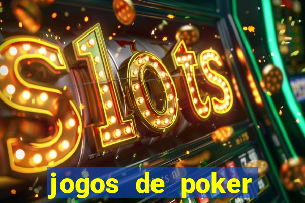 jogos de poker texas holdem