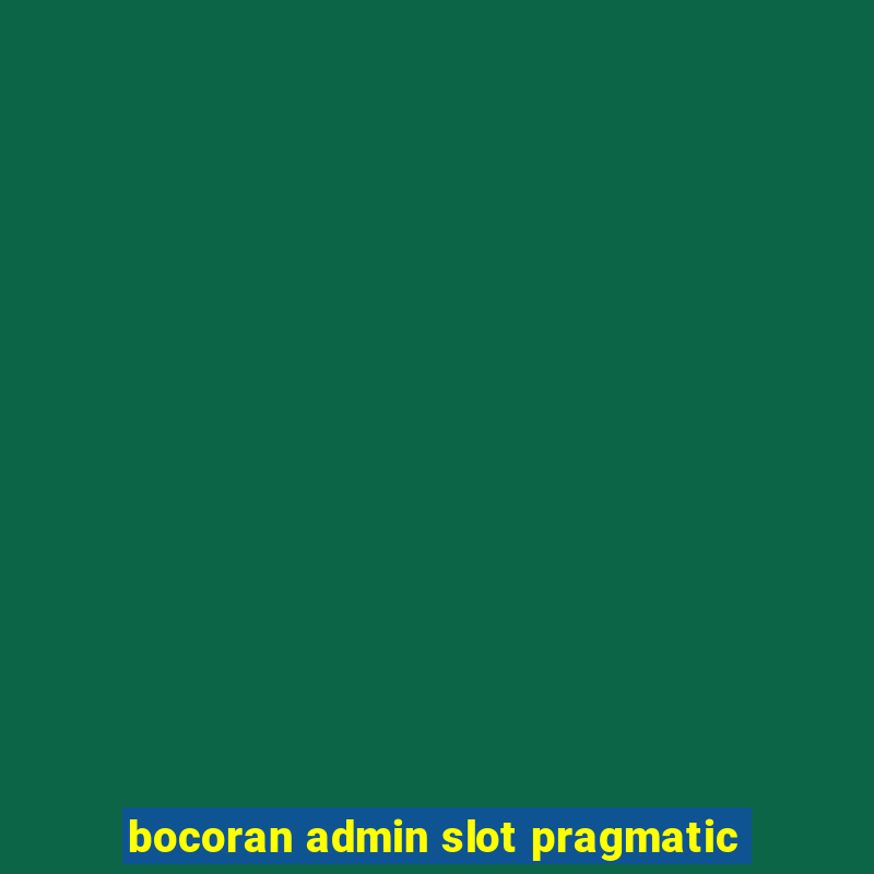 bocoran admin slot pragmatic