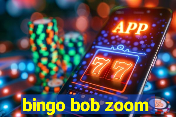 bingo bob zoom