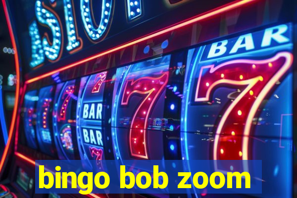 bingo bob zoom