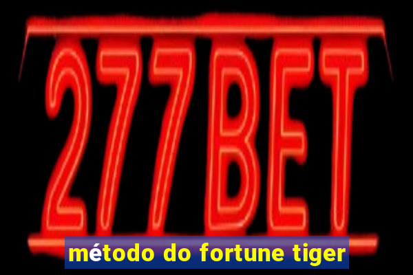 método do fortune tiger