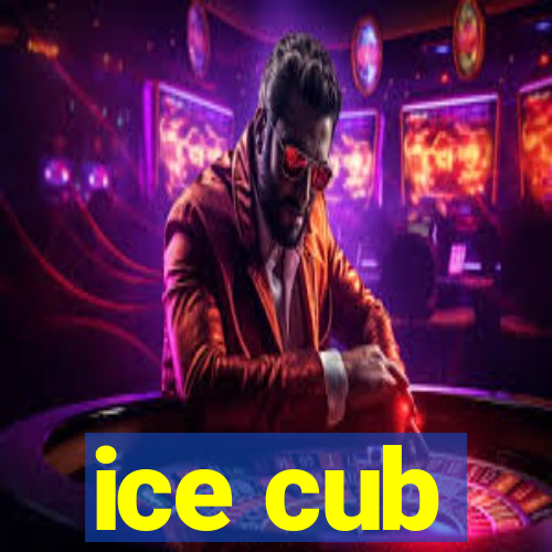 ice cub