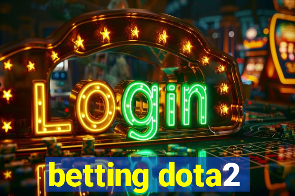 betting dota2