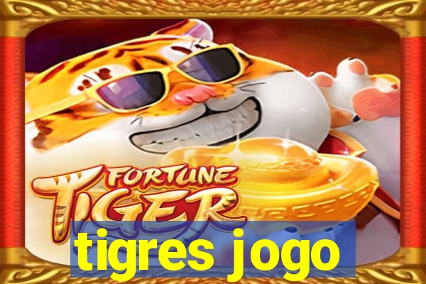 tigres jogo