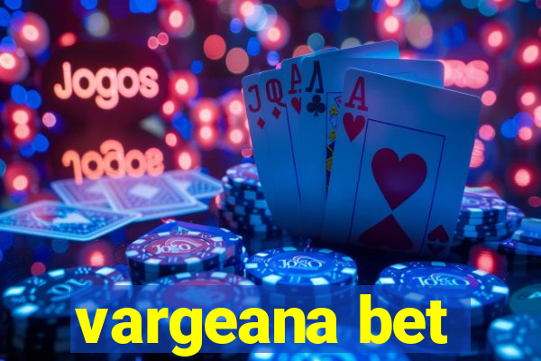 vargeana bet