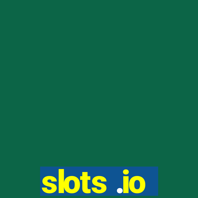 slots .io