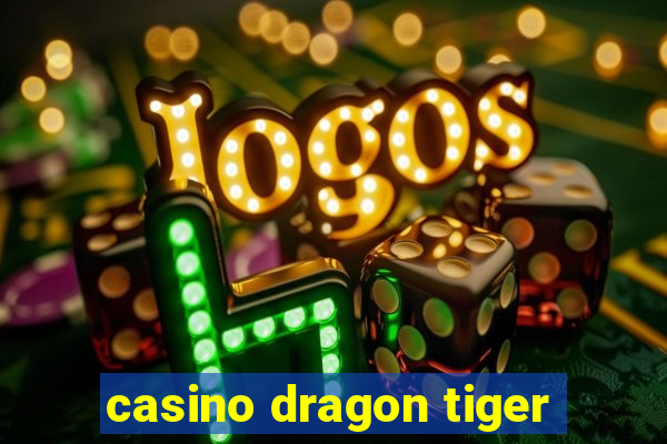 casino dragon tiger