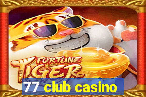 77 club casino