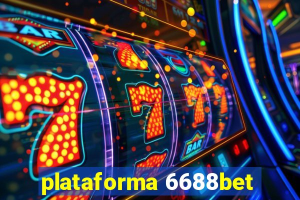 plataforma 6688bet